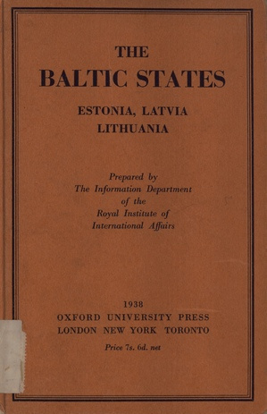 The Baltic states : a survey of the political and economic structure and the foreign relations of Estonia, Latvia, and Lithuania