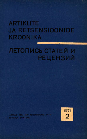 Artiklite ja Retsensioonide Kroonika = Летопись статей и рецензий ; 2 1971-02