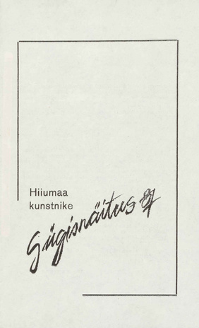 Hiiumaa kunstnike sügisnäitus : näituse nimestik, Hiiumaa Rajooni Kultuurimajas, 26. nov. 1987 kuni 8. jaan. 1988. a. 