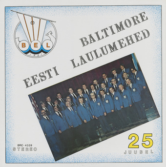 Baltimore Estonian Men of Song = Baltimore Eesti Laulumehed 