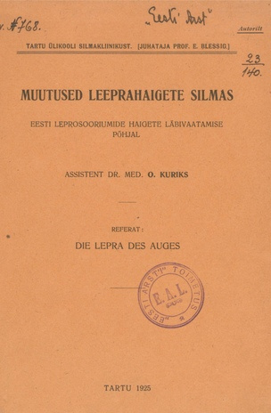 Muutused leeprahaigete silmas : Eesti leprosooriumide haigete läbivaatamise põhjal = Die Lepra des Auges