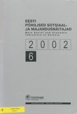 Eesti põhilised sotsiaal- ja majandusnäitajad = Main social and economic indicators of Estonia ; 6 2002-07