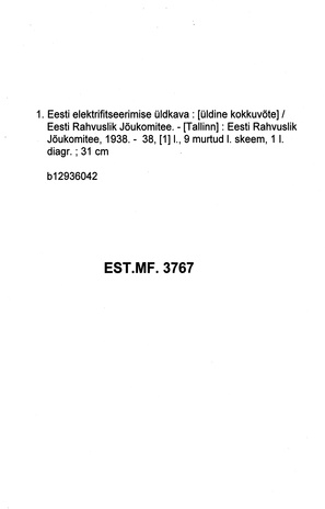 Eesti elektrifitseerimise üldkava : [üldine kokkuvõte]