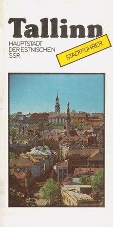Tallinn : Hauptstadt der Estnischen SSR : Stadtführer 