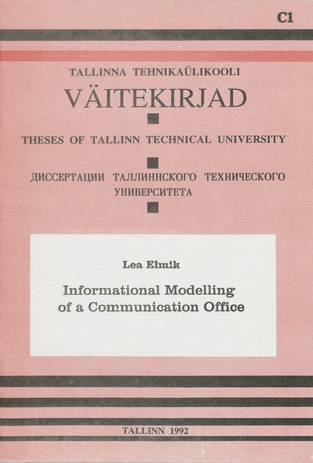 Informational modelling of a communication office (Tallinna Tehnikaülikooli väitekirjad. C ; 1992, 1)