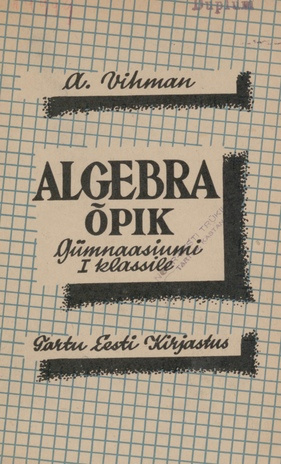 Algebra õpik : gümnaasiumi I klassile