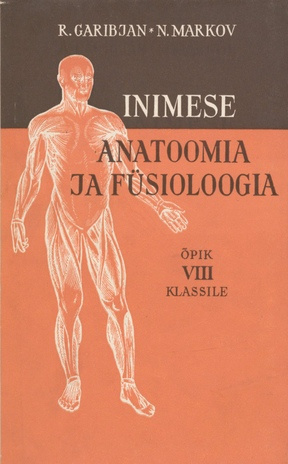 Inimese anatoomia ja füsiologia : õpik 8. klassile