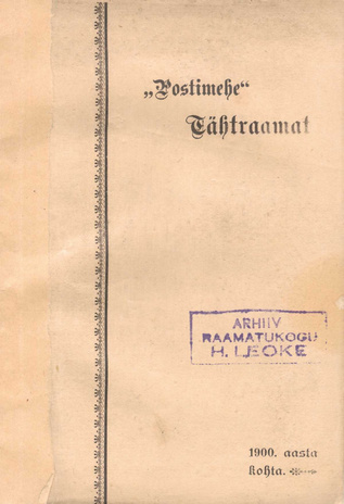 "Postimehe" tähtraamat 1900 ; 1899