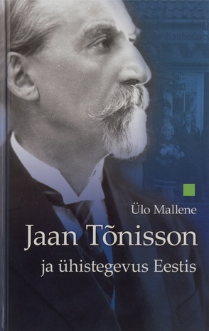 Jaan Tõnisson ja ühistegevus Eestis