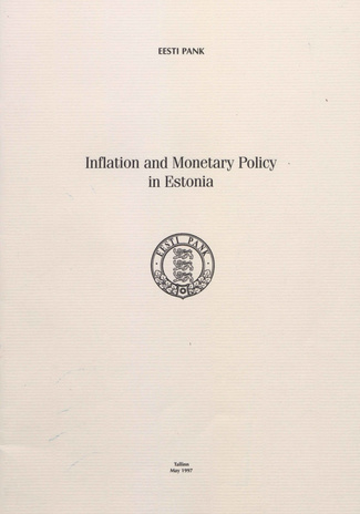 Inflation and Monetary Policy in Estonia [Monetary developments & policy survey] ; 1997-05