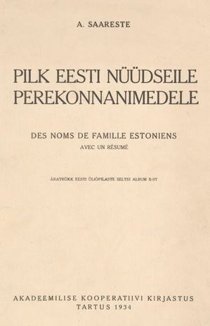 Pilk eesti nüüdseile perekonnanimedele = Des noms de famille estoniens : avec un résumé