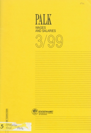 Palk : kvartalibülletään = Wages and salaries : quarterly bulletin ; 3 1999