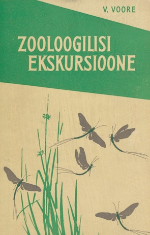 Zooloogilisi ekskursioone : käsiraamat zooloogiliste ekskursioonide korraldamiseks selgrootute zooloogia alal