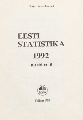 Eesti Statistika Kuukiri = Monthly Bulletin of Estonian Statistics ; 6 1992-07-23