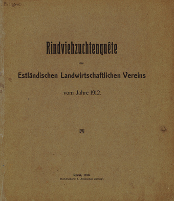 Rindviehzuchtenquete des Estländischen Landwirtschaftlichen Vereins vom Jahre 1912