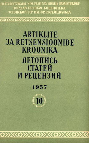 Artiklite ja Retsensioonide Kroonika = Летопись статей и рецензий ; 10 1957-10