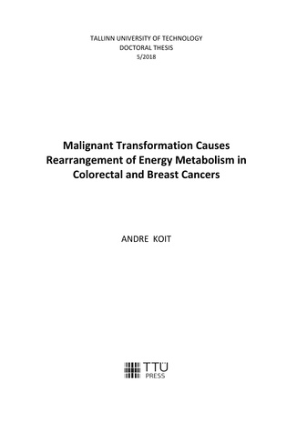 Malignant transformation causes rearrangement of energy metabolism in colorectal and breast cancers = Kartsinogenees toob kaasa energiametabolismi ümberkorralduse jämesoole- ja rinnakasvajates 