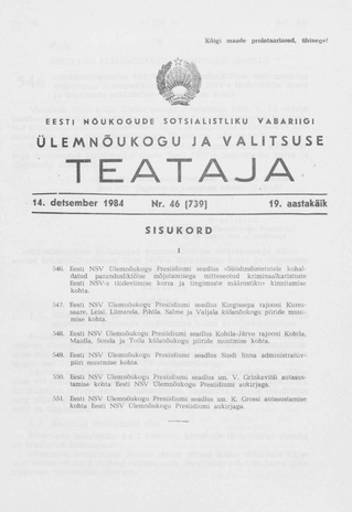 Eesti Nõukogude Sotsialistliku Vabariigi Ülemnõukogu ja Valitsuse Teataja ; 46 (739) 1984-12-14