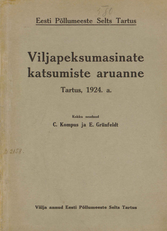 Viljapeksumasinate katsumiste aruanne : Tartus, 1924. a. 