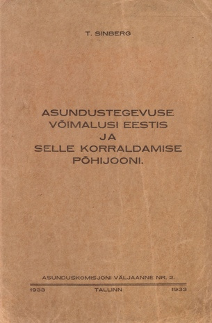 Asundustegevuse võimalusi Eestis ja selle korraldamise põhijooni (Asunduskomisjoni väljaanne ; 2)