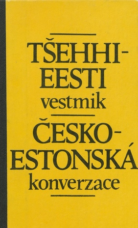 Tšehhi-eesti vestmik = Česko-estonska konverzace 