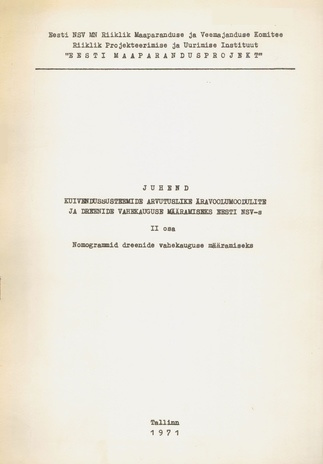 Juhend kuivendussüsteemide arvutuslike äravoolumoodulite ja dreenide vahekauguse määramiseks Eesti NSV-s. 2. osa, Nomogrammid dreenide vahekauguse määramiseks 