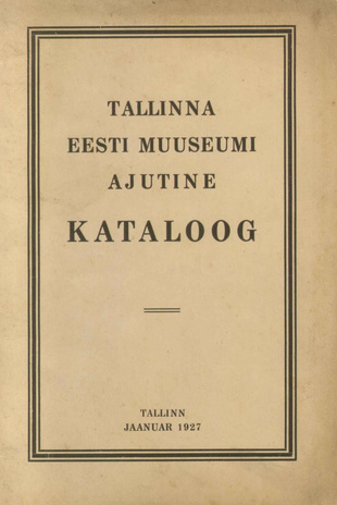 Tallinna Eesti Muuseumi ajutine kataloog