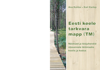Eesti keele tarkvara mapp (TM) : näidised ja tööjuhendid ülesannete täitmiseks koolis ja kodus 