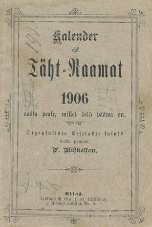 Kalender ehk Täht-Raamat 1906 aasta peale : Õigeusuliste Eestlaste kasuks ; 1905