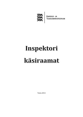 Inspektori käsiraamat : [järelevalve korraldusest õppeasutustes] ; 2014