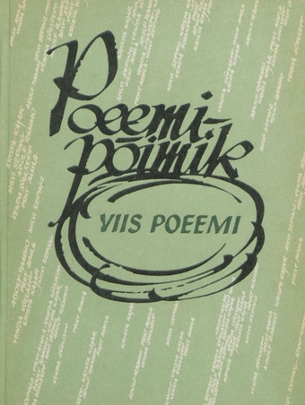 Poeemipõimik : Suure Sotsialistliku Oktoobrirevolutsiooni 60. aastapäevale pühendatud poeemivõistluse auhinnatööd 