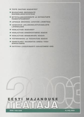 Eesti Majanduse Teataja : majandusajakiri aastast 1991 ; 6 (145) 2003