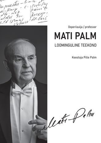 Mati Palm : loominguline teekond : ooperilaulja / Bass-bariton. Lauluprofessor 