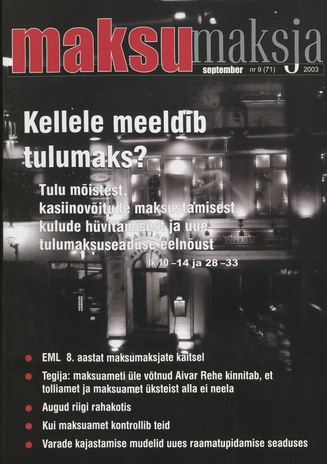 Maksumaksja : Eesti Maksumaksjate Liidu ajakiri ; 9 (71) 2003-09