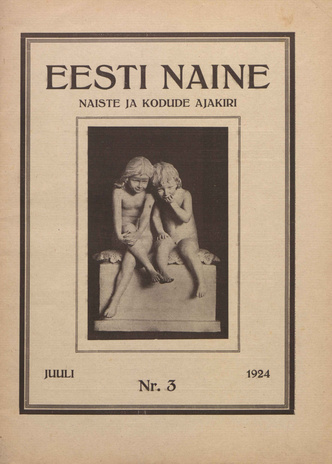 Eesti Naine : naiste ja kodude ajakiri ; 3 1924-07