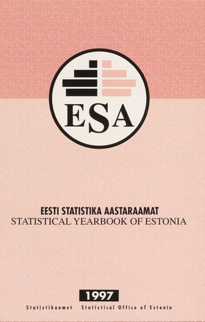 Eesti statistika aastaraamat 1997 = Statistical yearbook of Estonia 1997 ; 1997