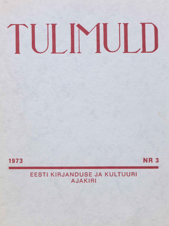 Tulimuld : Eesti kirjanduse ja kultuuri ajakiri ; 3 1973-09
