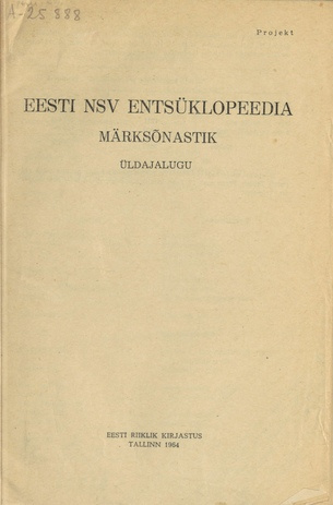 Eesti NSV entsüklopeedia märksõnastik. projekt / Üldajalugu