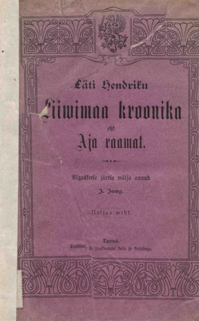 Läti Hendriku Liiwi maa kroonika ehk Aja raamat ; 4. vihk (Eesti Kirjameeste Seltsi toimetused ; 57)