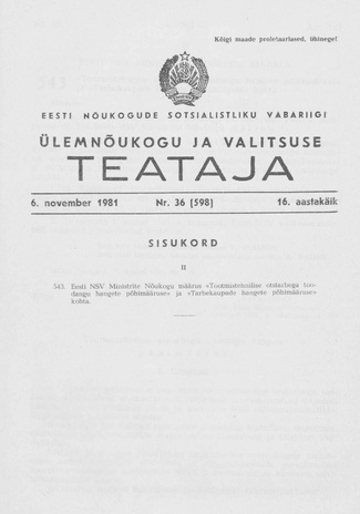Eesti Nõukogude Sotsialistliku Vabariigi Ülemnõukogu ja Valitsuse Teataja ; 36 (598) 1981-11-06