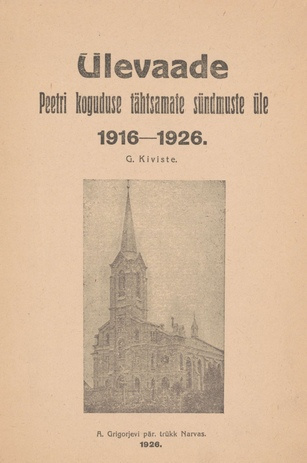 Ülevaade Peetri koguduse tähtsamate sündmuste üle : 1916-1926