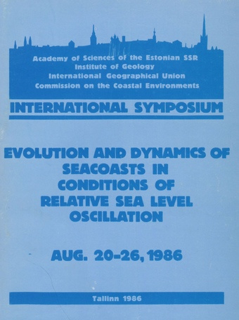 "Evolution and dynamics of seacoasts in conditions of relative sea level oscillation" : international symposium "Evolution and dynamics of seacoasts in conditions of relative sea level oscillation", August 20-26, 1986 : excursion guide and abstracts 
