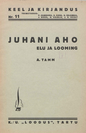 Juhani Aho : elu ja looming [Keel ja kirjandus ; 11 1934]
