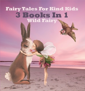 Fairy tales for kind kids : 3 books in 1 