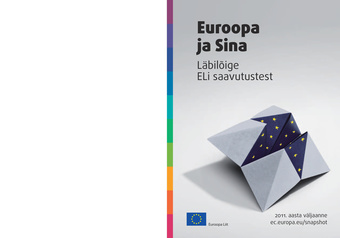 Euroopa ja Sina : läbilõige ELi saavutustest : 2011. aasta väljaanne 