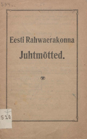 Eesti Rahwaerakonna juhtmõtted : [heaks kiidetud Eesti Rahwaerakonna laiendatud keskkomitee koosolekul Tallinnas 11. juunil 1922]