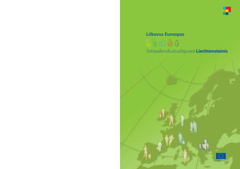 Liikuvus Euroopas (Euroopa Liidus, Euroopa Majanduspiirkonnas ja Šveitsis) : sotsiaalkindlustusõigused Liechtensteinis : seisuga 10. veebruar 2006