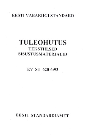 EV ST 620-6:93. Tuleohutus. Tekstiilsed sisustusmaterjalid