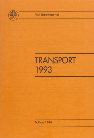 Transport. Side : aastakogumik = Transport. Communications : yearbook ; 1993