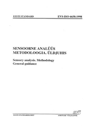 EVS-ISO 6658:1998 Sensoorne analüüs : metodoloogia : üldjuhis = Sensory analysis : methodology : general guidance 